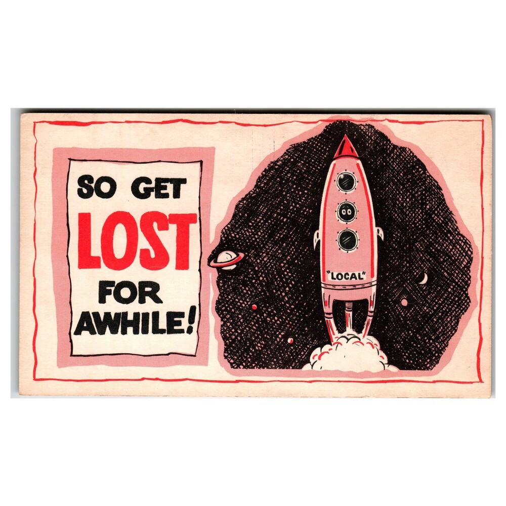 Vintage CVC "Get Lost" Rocket Space Age / Valentine Postcard Mid-Century